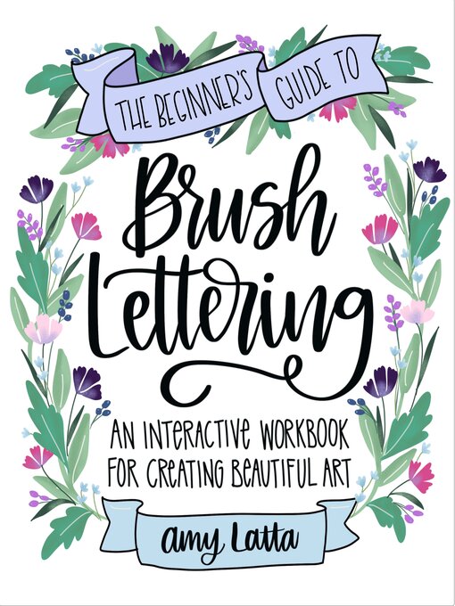 Title details for The Beginner's Guide to Brush Lettering by Amy Latta - Wait list